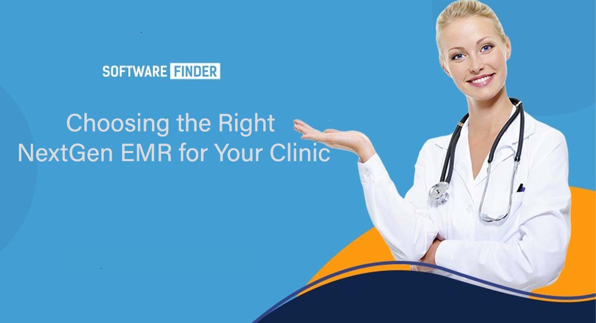 choosing right nextgen emr for clinic