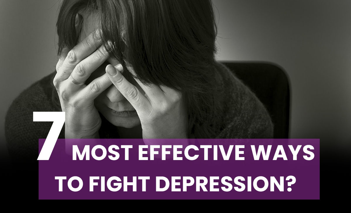 7 Most effective ways to fight depression