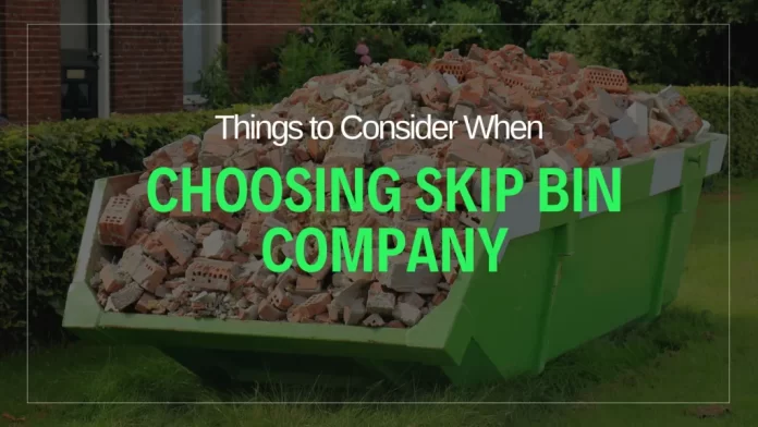 Choosing the Right Skip Bin Company