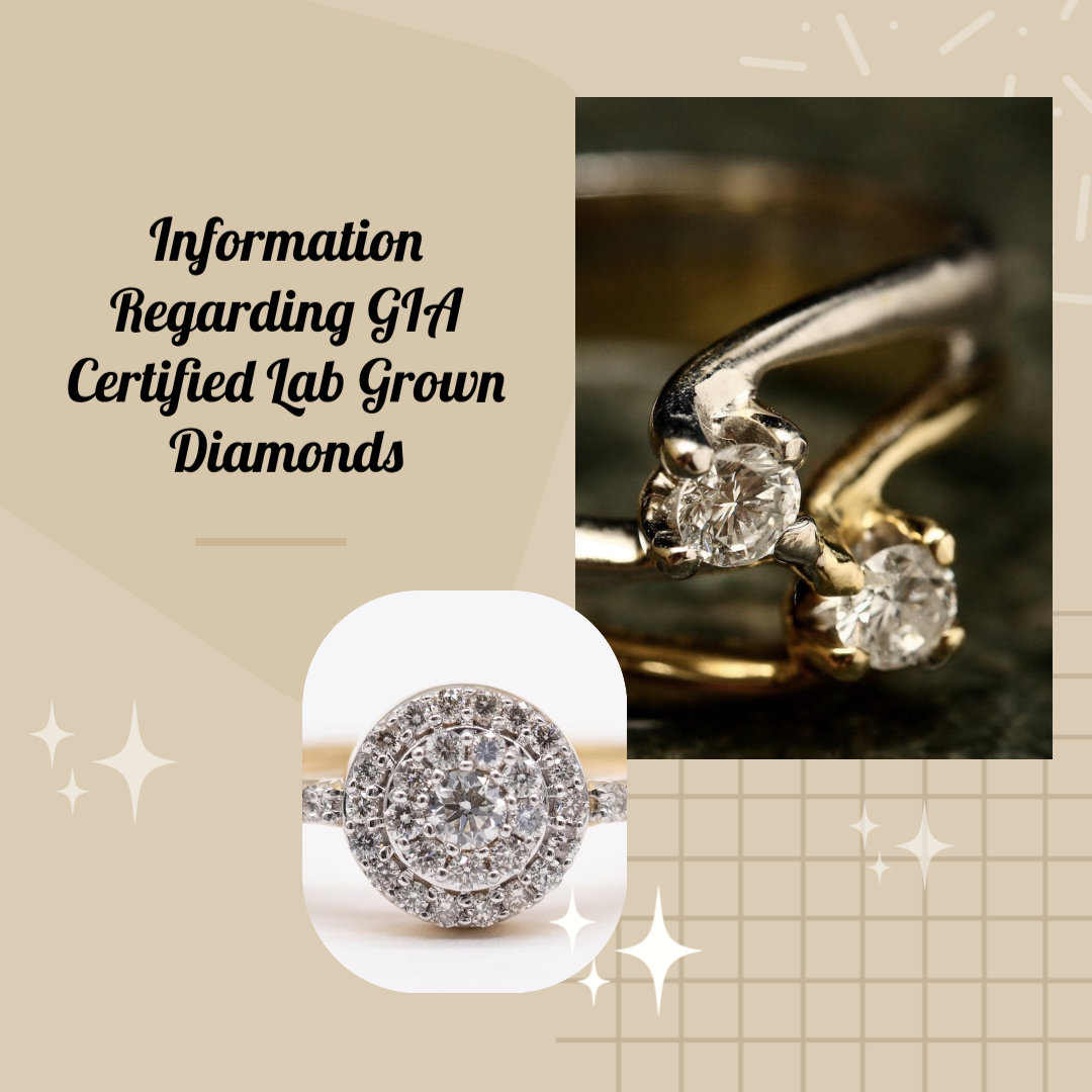 Information Regarding GIA Certified Lab Grown Diamonds