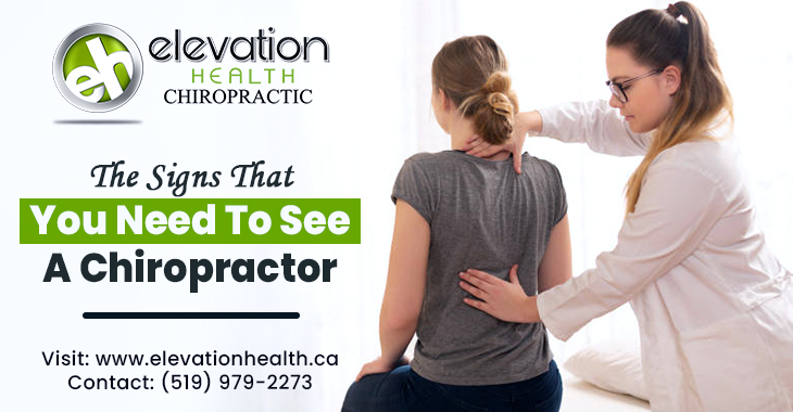 The Signs That You Need To See a Chiropractor