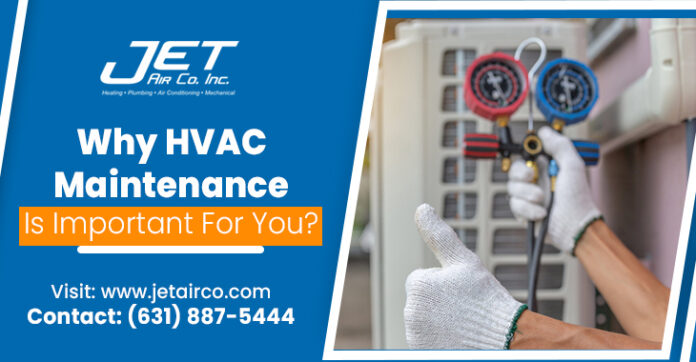 Why HVAC Maintenance Is Important For You?