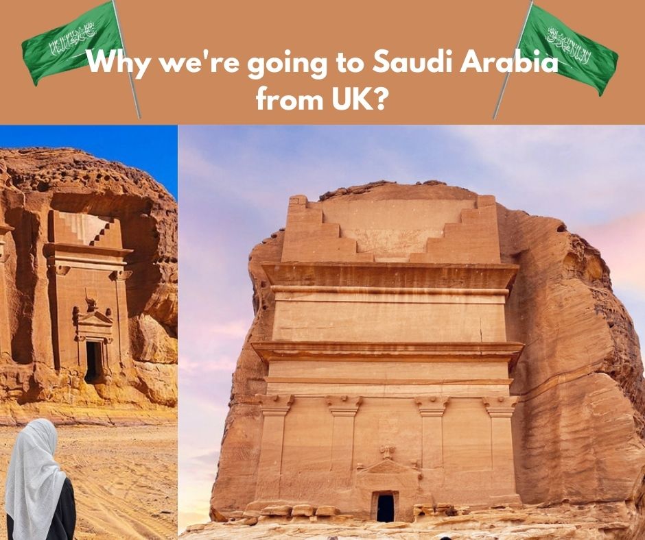 Why we're going to Saudi Arabia from UK