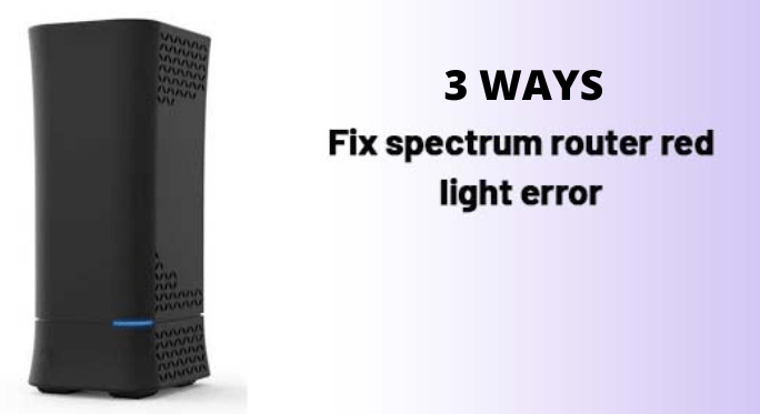 spectrum route red light, how to fix, hitechyinfo