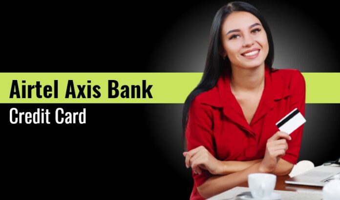AIRTEL AXIS BANK CREDIT CARD