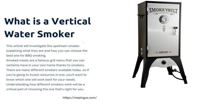 What is a Vertical Water Smoker