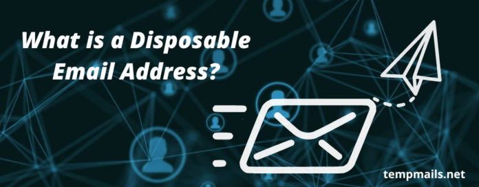 What is A Disposable Email Address