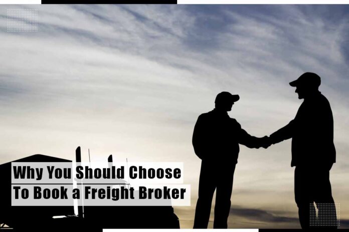 Why you should choose to book a freight broker